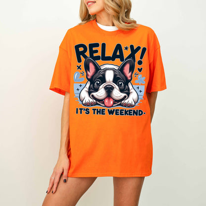 Relax It’s the Weekend Funny French Bulldog Dog T-Shirt