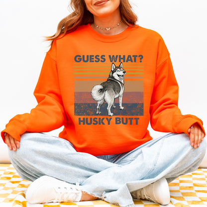 Guess What Husky Butt Sweatshirt – Funny Dog Lover Gift