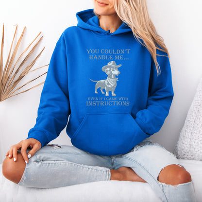 You Couldn’t Handle Me Dachshund Hoodie