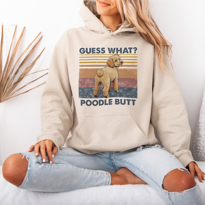Guess What Poodle Butt Hoodie – Funny Dog Lover Gift