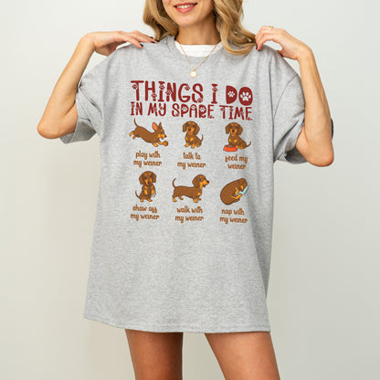Things I Do in My Spare Time Dachshund Shirt