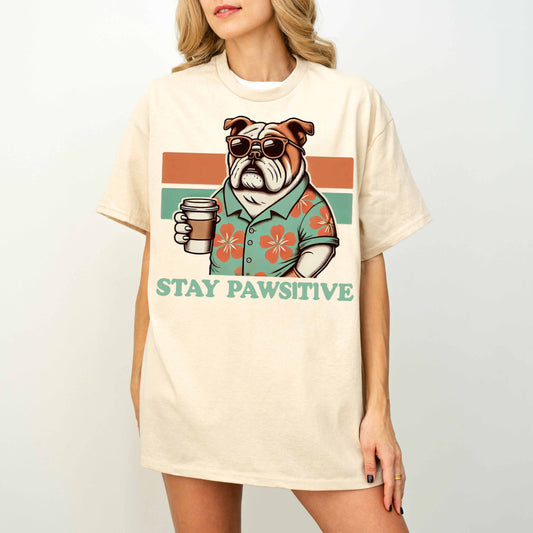 Stay Pawsitive Funny Bulldog Dog T-Shirt