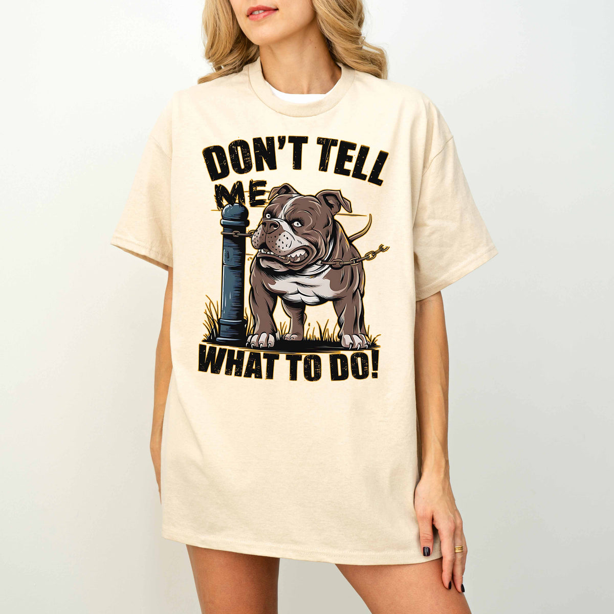 Don’t Tell Me What To Do Funny Bulldog Dog T-Shirt