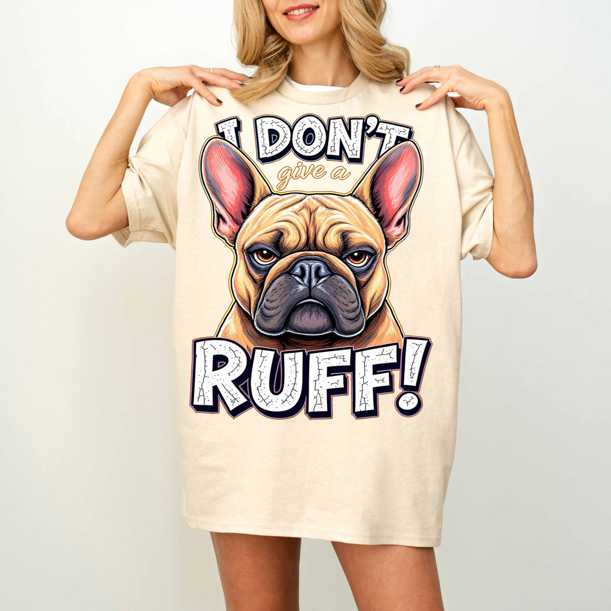 I Don’t Give a Ruff Funny French Bulldog Dog T-Shirt