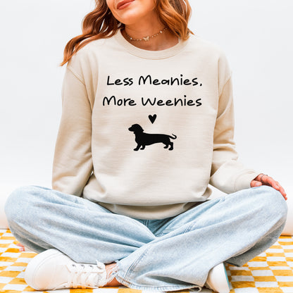 Funny Dachshund Sweatshirt Less Meanies More Weenies Gift