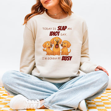 Slap an Idiot Day Dachshund Sweatshirt – Funny Dachshund Sweatshirt for Dog Lovers, Cute Dog Mom & Dog Dad Gift