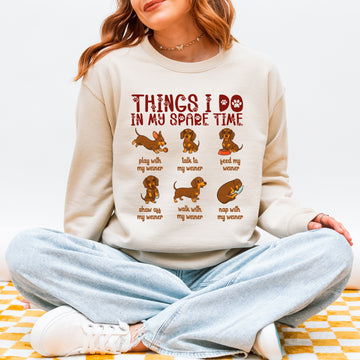 Things I Do in My Spare Time Dachshund Sweatshirt – Funny Wiener Dog Sweatshirt for Dog Lovers, Cute Doxie Gift