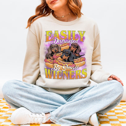 Easily Distracted by Small Wieners Funny Dachshund Sweatshirt