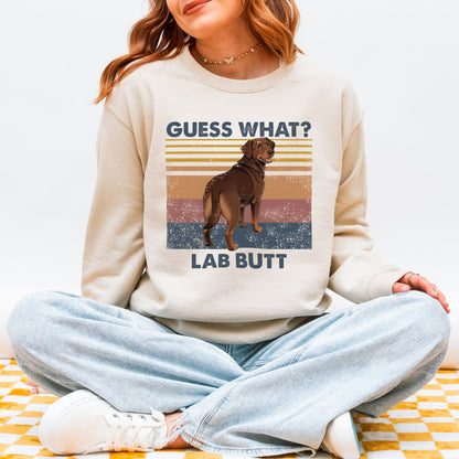 Guess What Labrador Butt Sweatshirt – Funny Dog Lover Gift