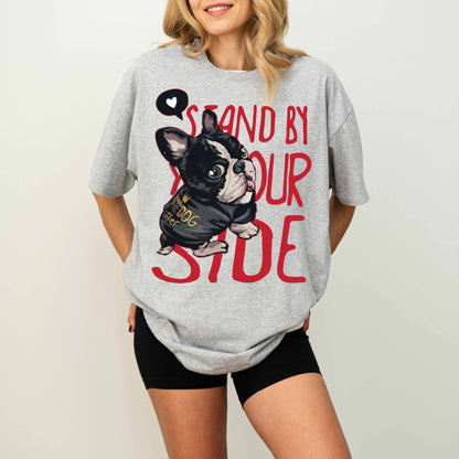 Stand By Your Side French Bulldog Memorial Dog T-Shirt