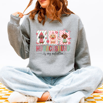 My Dachshund Is My Valentine Sweatshirt