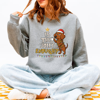 Is This Jolly Enough Dachshund Christmas Sweatshirt