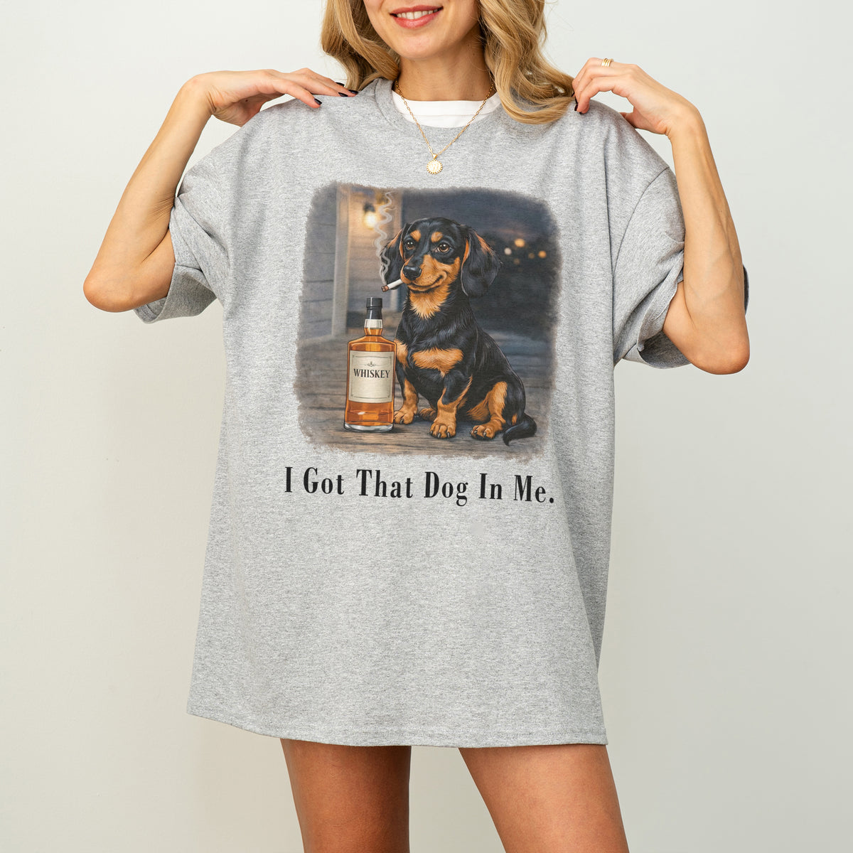 I Got That Dog In Me Dachshund Shirt