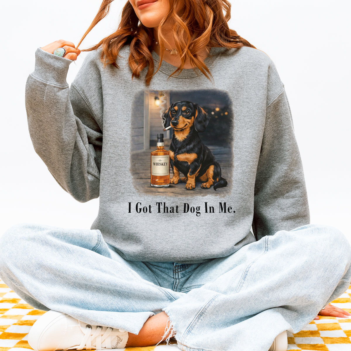 I Got That Dog In Me Dachshund Sweatshirt