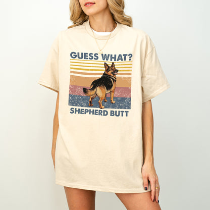 Guess What Shepherd Butt Shirt – Funny Dog Lover Gift