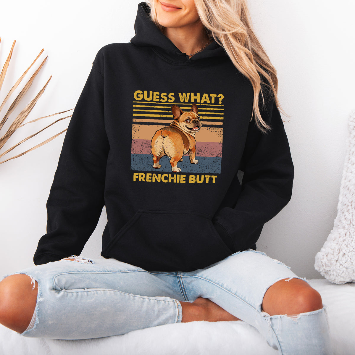 Guess What French Bulldog Butt Hoodie – Funny Dog Lover Gift