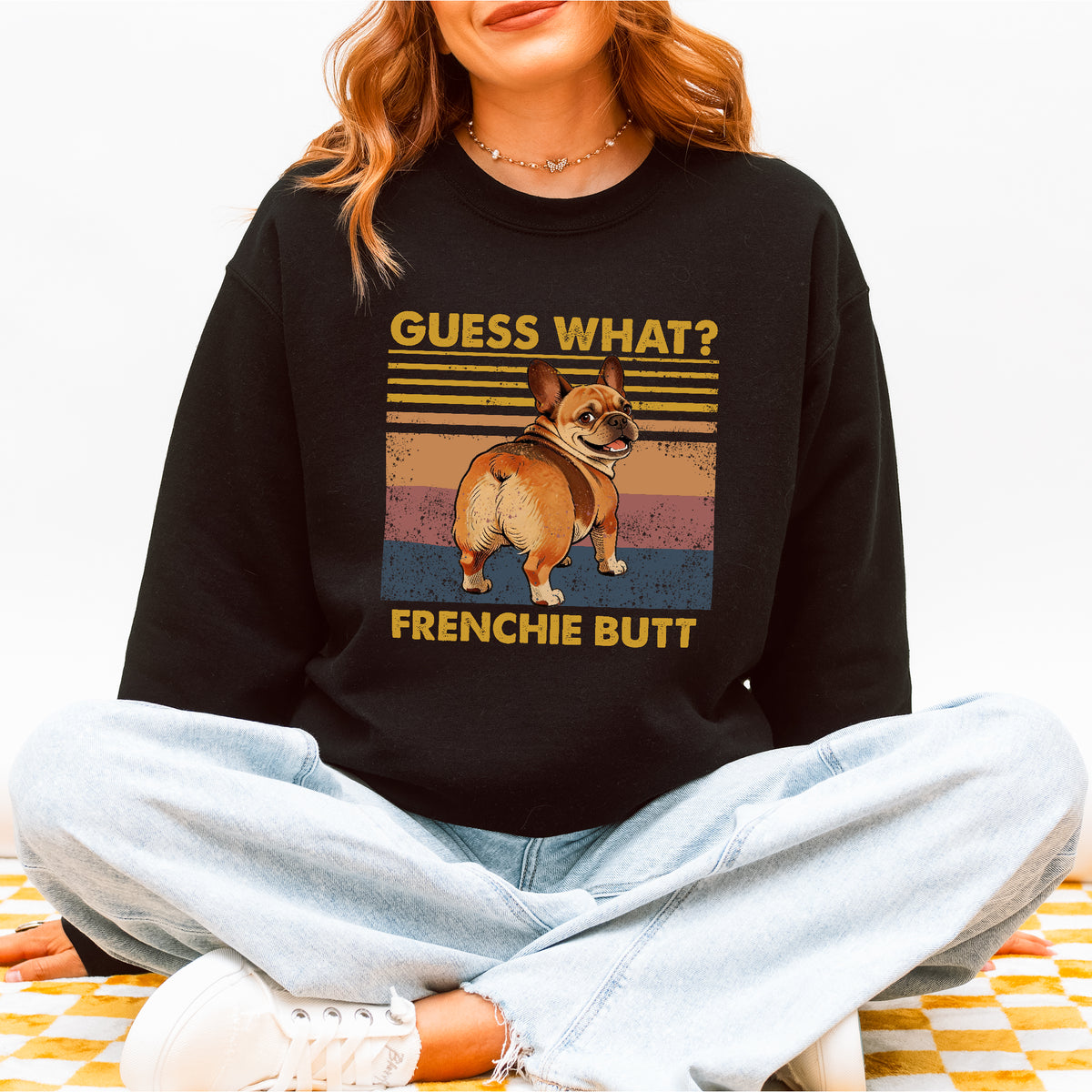 Guess What French Bulldog Butt Sweatshirt – Funny Dog Lover Gift