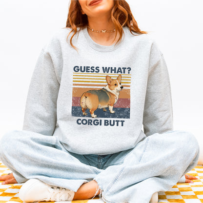 Guess What Corgi Butt Sweatshirt – Funny Dog Lover Gift