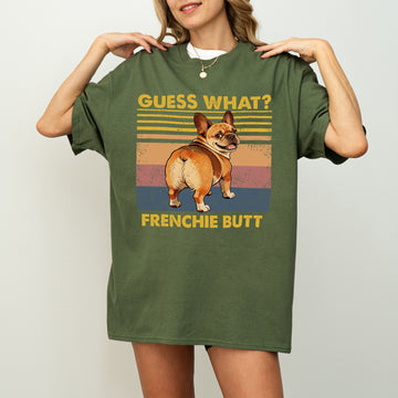 Guess What French Bulldog Butt Shirt – Funny Tee for Dog Lovers, Cute Gift
