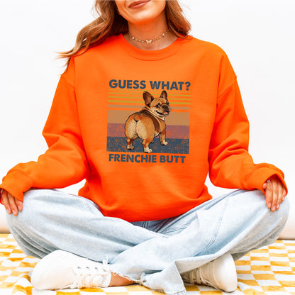 Guess What French Bulldog Butt Sweatshirt – Funny Dog Lover Gift