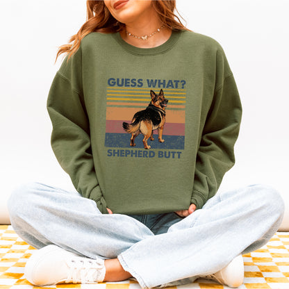 Guess What Shepherd Butt Sweatshirt – Funny Dog Lover Gift