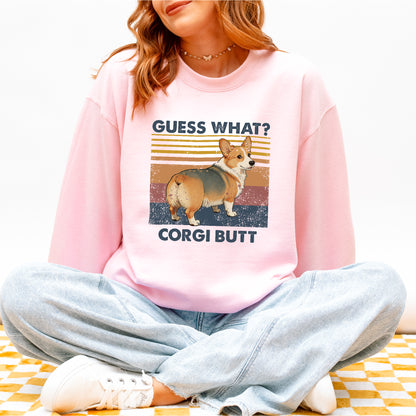 Guess What Corgi Butt Sweatshirt – Funny Dog Lover Gift