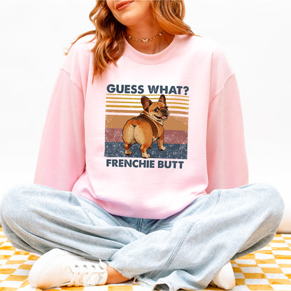 Guess What French Bulldog Butt Sweatshirt – Funny Dog Lover Gift
