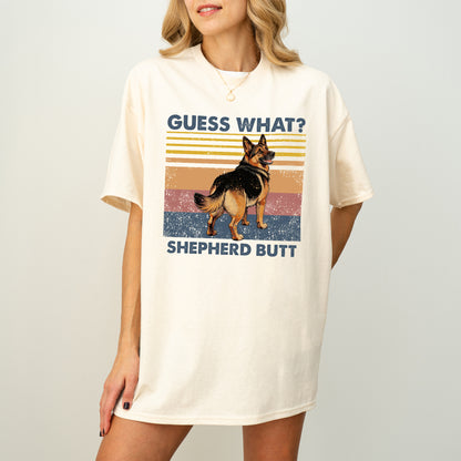Guess What Shepherd Butt Shirt – Funny Dog Lover Gift
