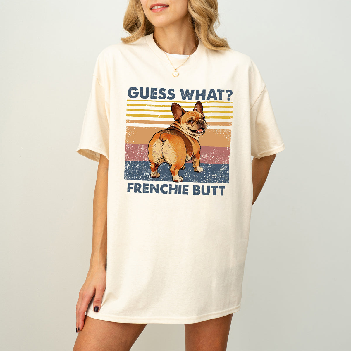 Guess What French Bulldog Butt Shirt – Funny Dog Lover Gift