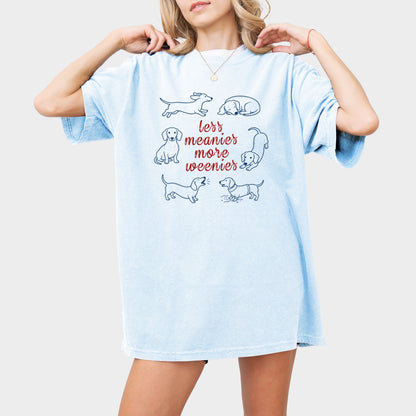 Less Meanies More Weenies Comfort Colors Dachshund Shirt