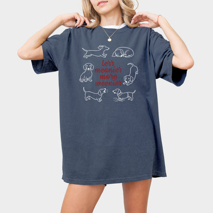 Less Meanies More Weenies Comfort Colors Dachshund Shirt