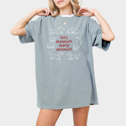 Less Meanies More Weenies Comfort Colors Dachshund Shirt