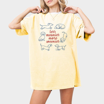 Less Meanies More Weenies Comfort Colors Dachshund Shirt