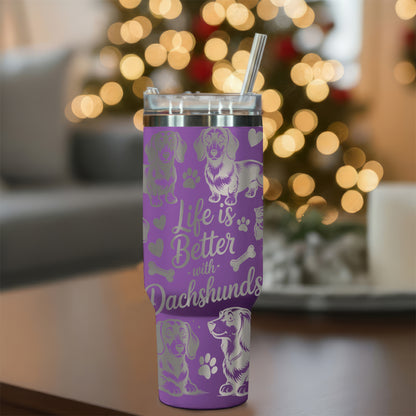 Life Is Better With Dachshunds 40oz Tumbler – Doxie Mom Gift
