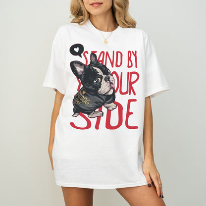 Stand By Your Side French Bulldog Memorial Dog T-Shirt