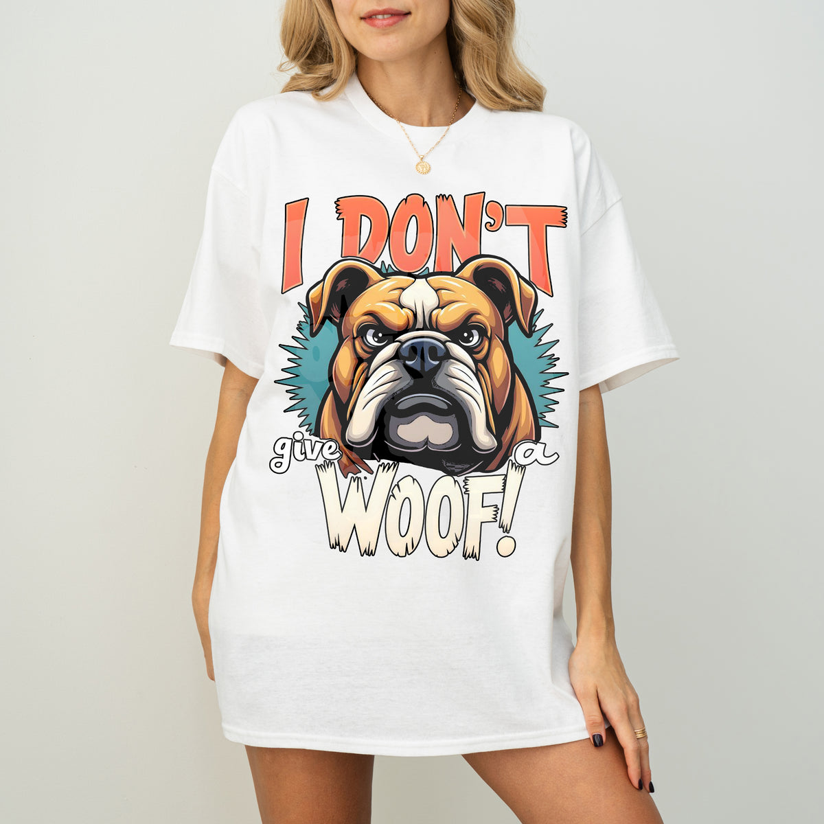 I Don’t Give a Woof Funny Bulldog Dog T-Shirt
