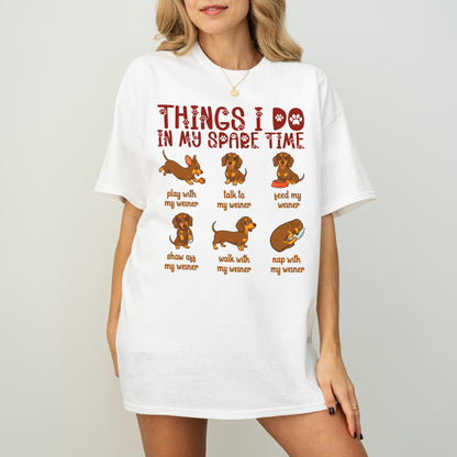 Things I Do in My Spare Time Dachshund Shirt