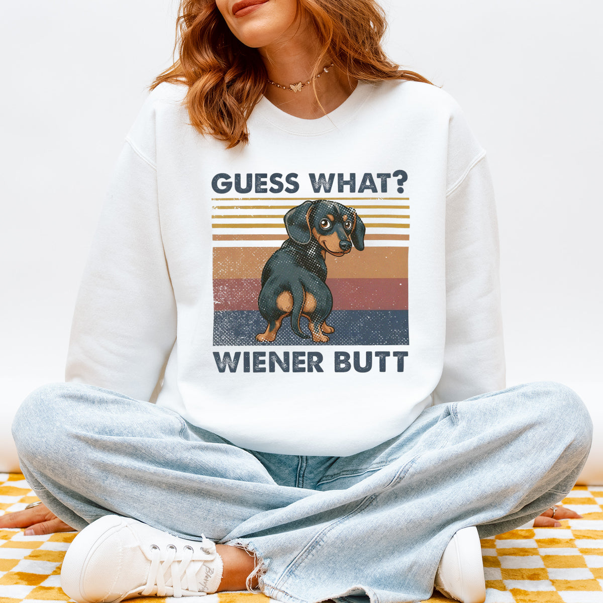 Guess What Wiener Butt Dachshund Sweatshirt