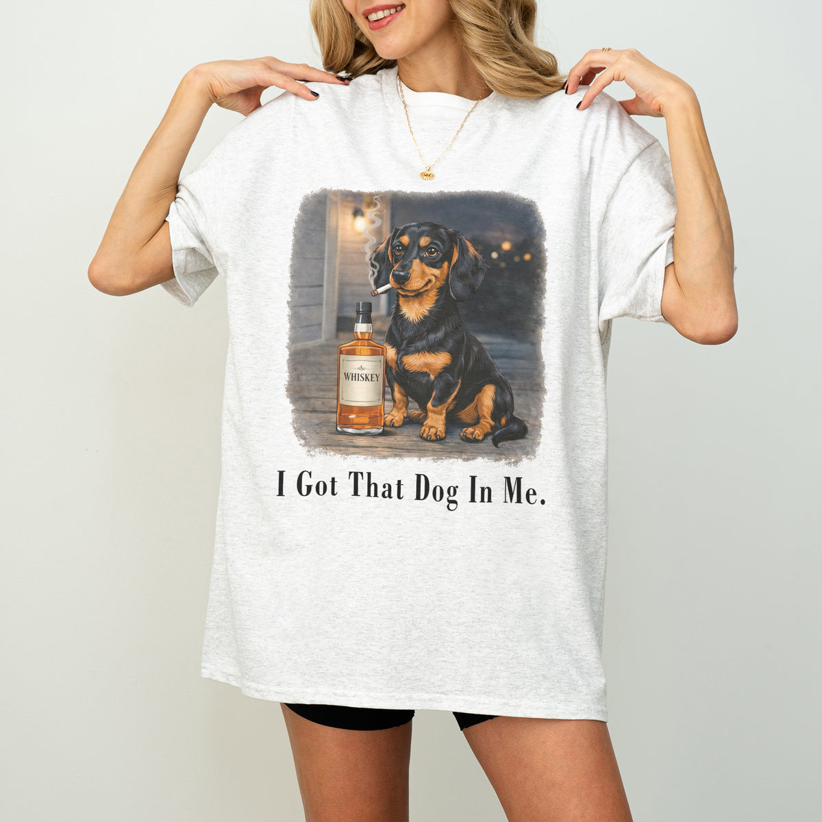 I Got That Dog In Me Dachshund Shirt