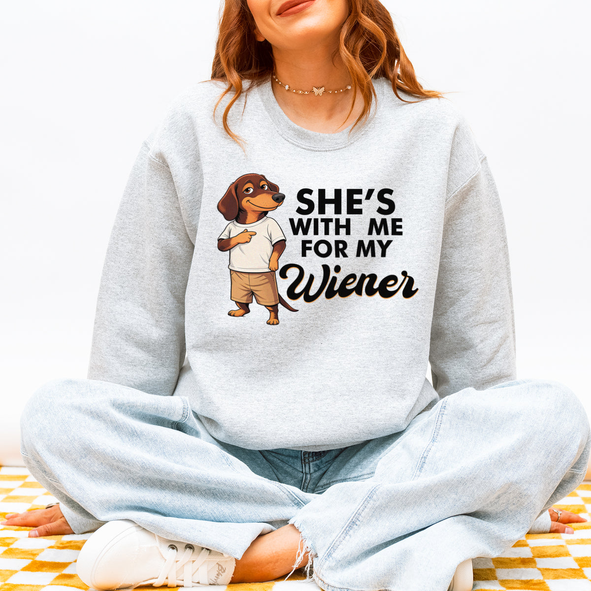She’s With Me For My Wiener Dachshund Sweatshirt