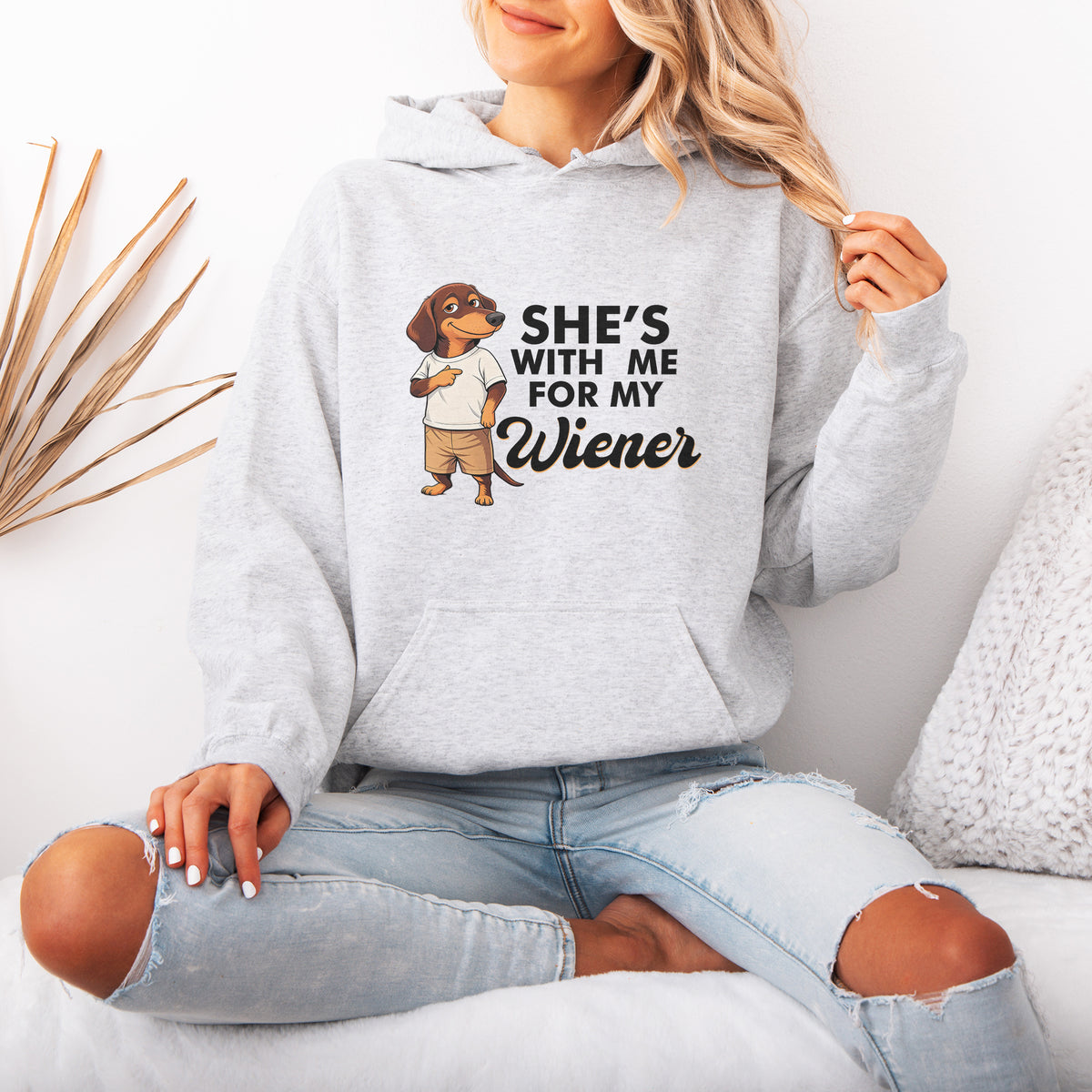 She’s With Me For My Wiener Dachshund Hoodie
