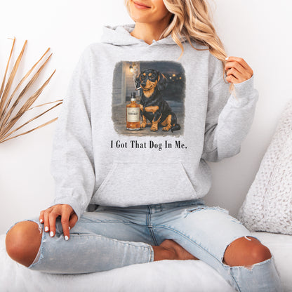I Got That Dog In Me Dachshund Hoodie