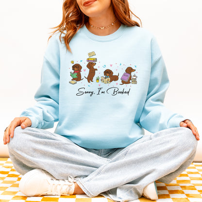 Sorry I'm Booked Dachshund Sweatshirt – Book Lover Doxie Gift