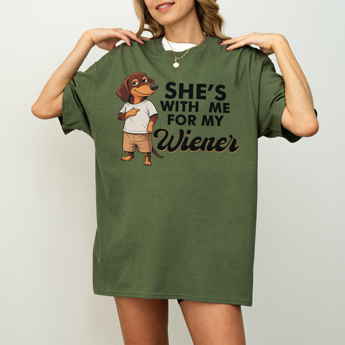 She’s With Me For My Wiener Dachshund Shirt