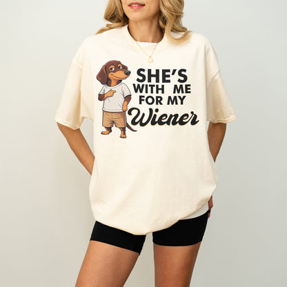 She’s With Me For My Wiener Dachshund Shirt