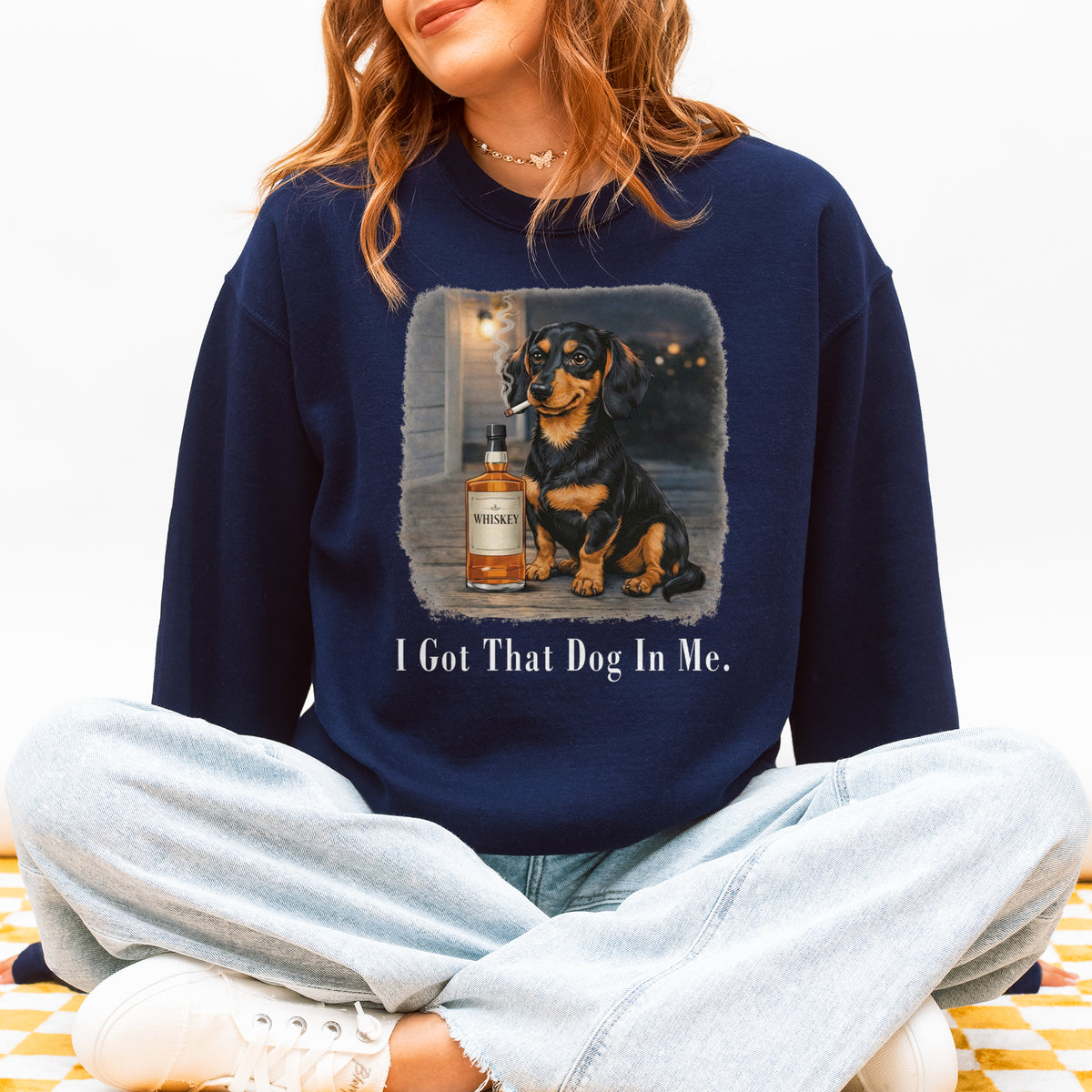 I Got That Dog In Me Dachshund Sweatshirt