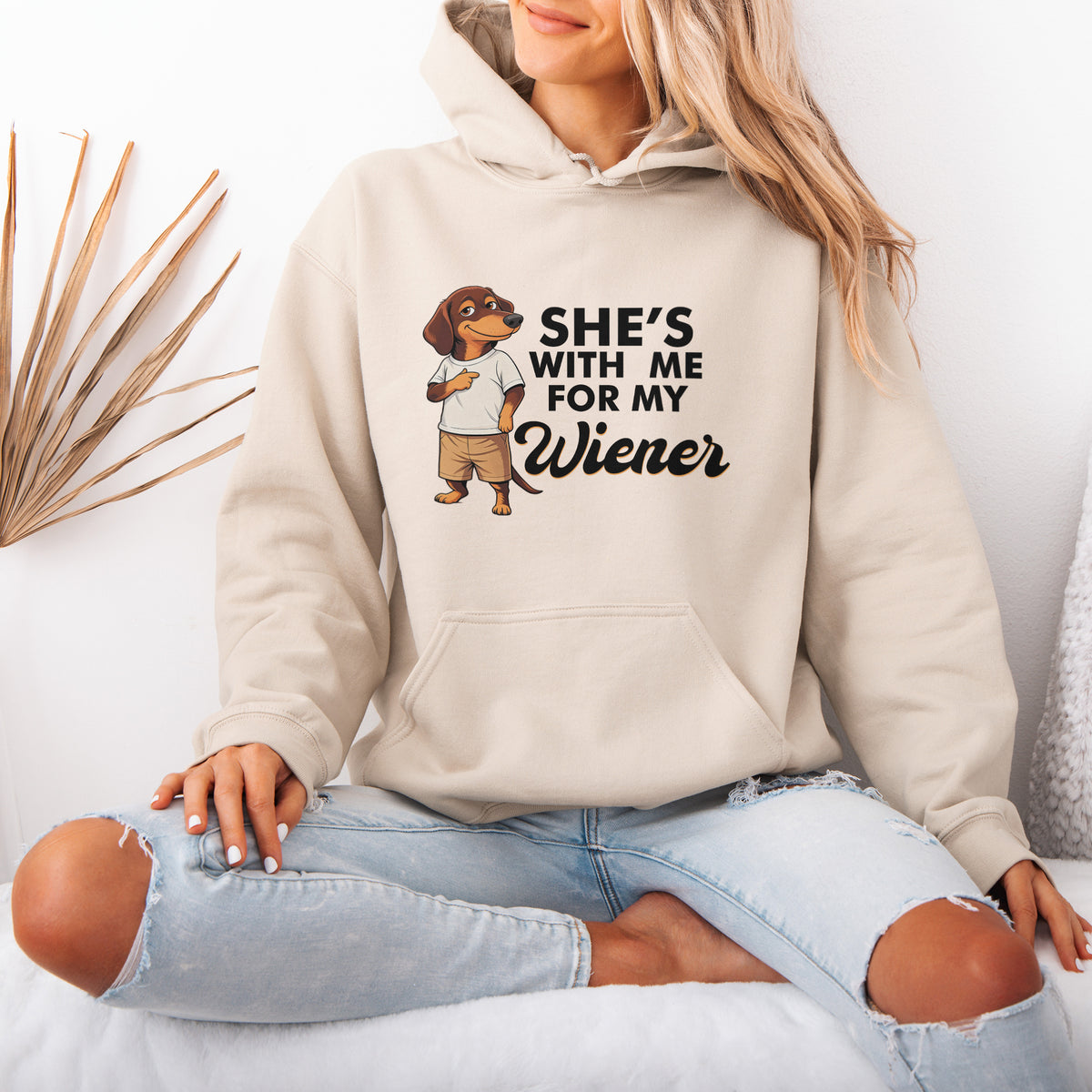 She’s With Me For My Wiener Dachshund Hoodie